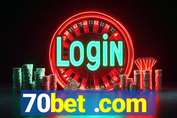 70bet .com